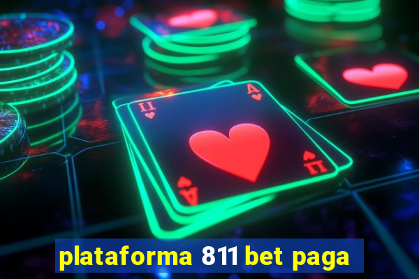 plataforma 811 bet paga